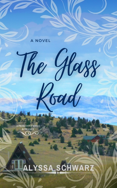 The Glass Road: Prescott Family Romance #2