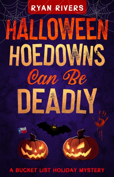 Halloween Hoedowns Can Be Deadly: A Bucket List Holiday Mystery
