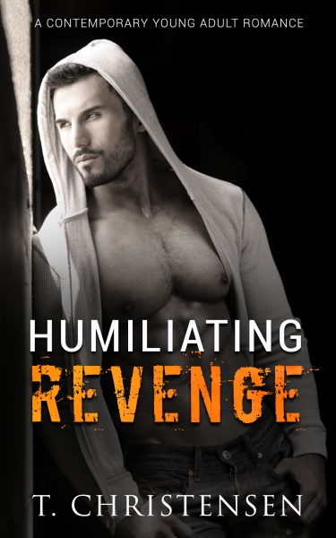 Humiliating Revenge (Contemporary Young Adult Romance)