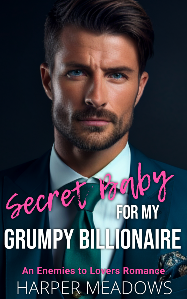 Secret Baby for my Grumpy Billionaire