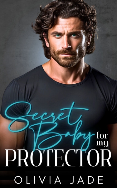 Secret Baby for My Protector: A Brother's Best Friend, Billionaire Romance