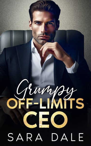 Grumpy Off-Limits CEO: A Brother's Best Friend, Second Chance Romance